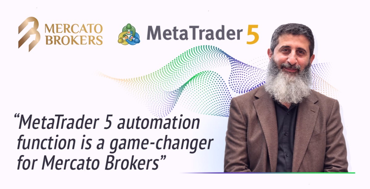 Mercato Brokers 借助 MetaTrader 5 自动化技术优化业务运营